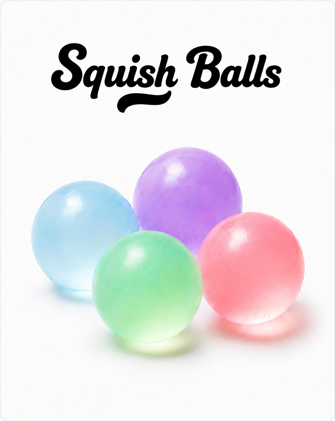 Squish Balls